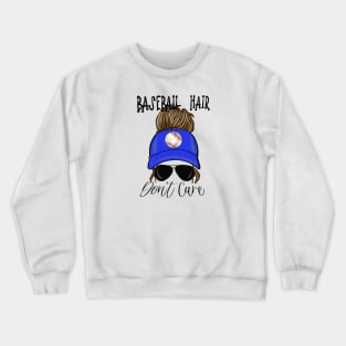 Baseball Hair Don’t Care Girls Messy Bun in Cap Design Crewneck Sweatshirt